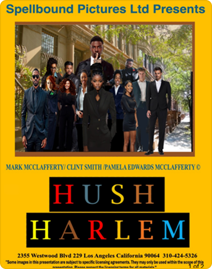 Hush Harlem — Spellbound Pictures presents